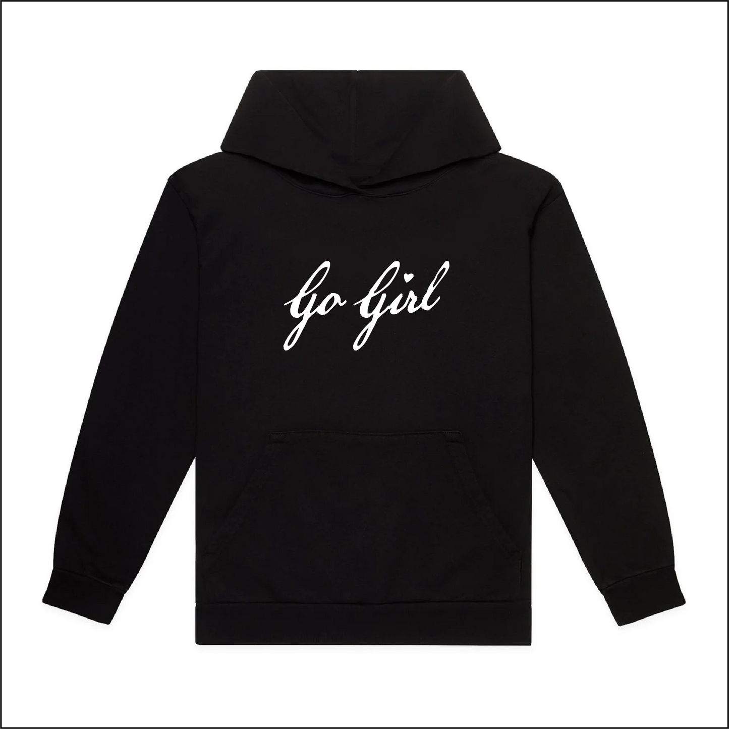 “Go girl” hooded sweater